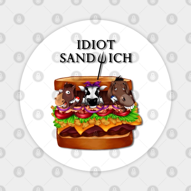 Idiot sandwich Magnet by EGGnTEDDY